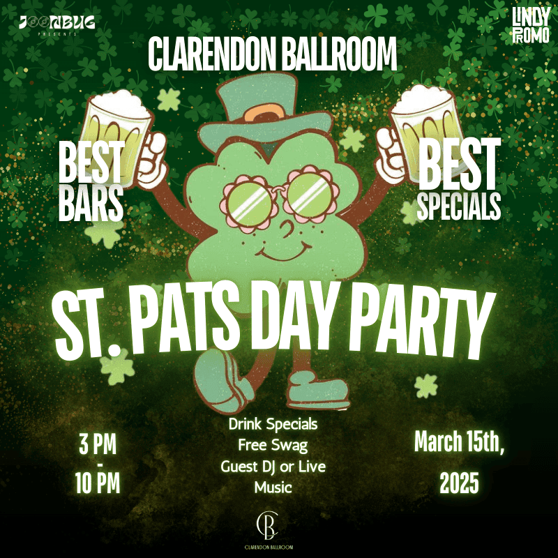 Clarendon Ballroom St. Pat's Day Party 3-15